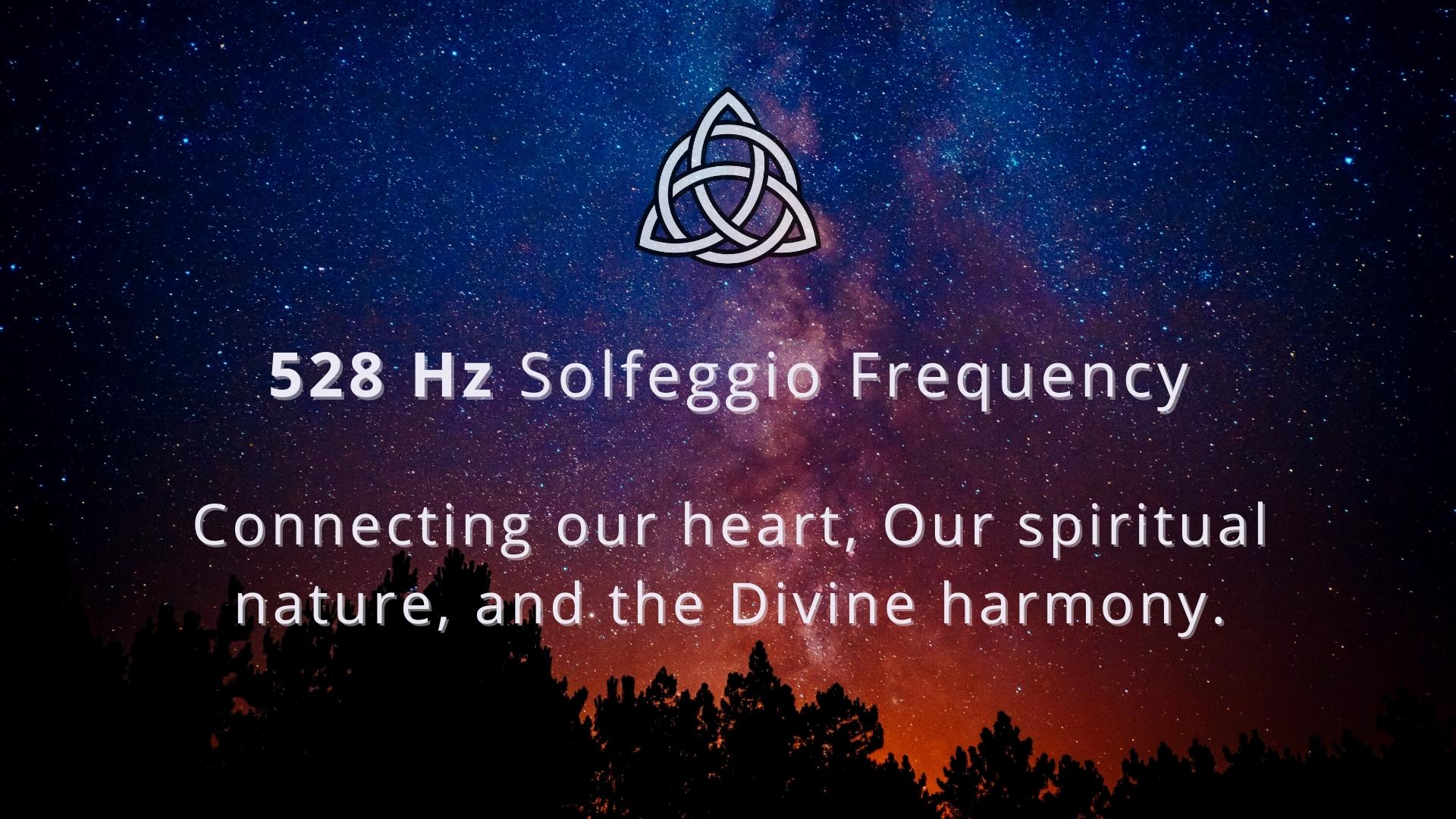 528 Hz Solfeggio | The Frequency of Love