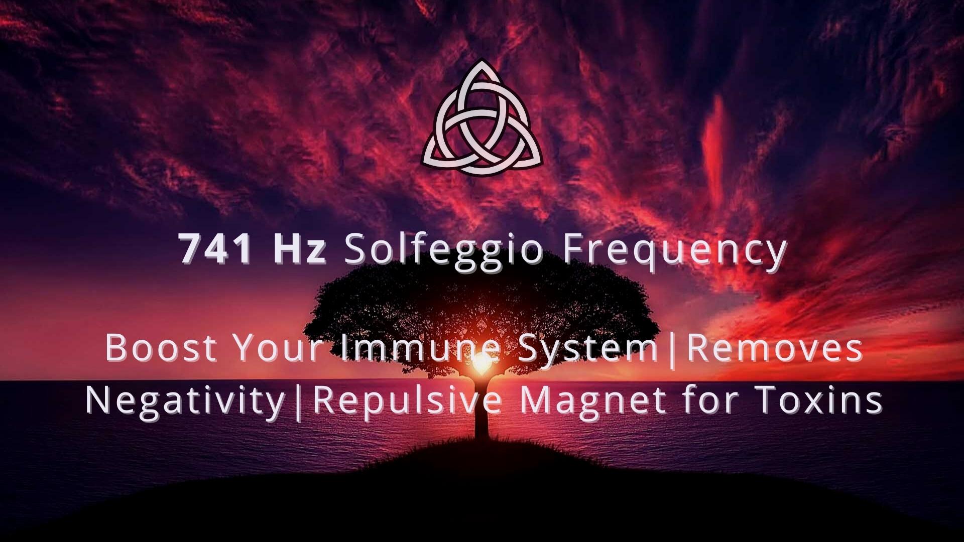 The Amazing Benefits of  741 Hz Solfeggio Frequency