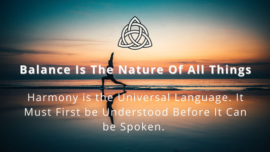 Balance is the Nature of All Things